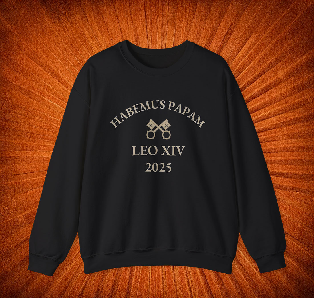 Habemus Papam Sweatshirt Pope Leo XIV