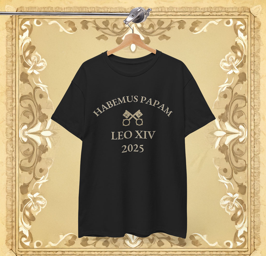 Habemus Papam Shirt Pope Leo XIV