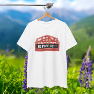 Home Of Chicago Pope LEO Shirt